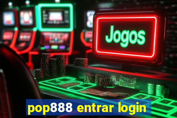 pop888 entrar login